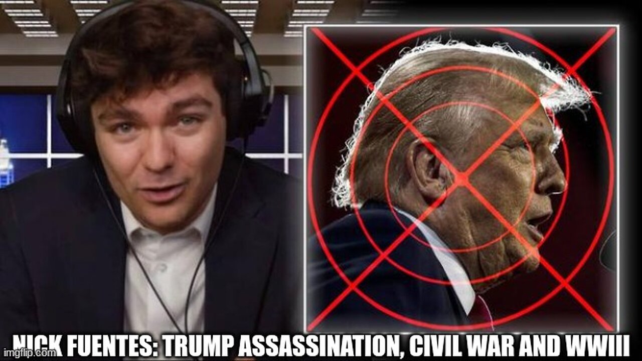 Nick Fuentes: Trump Assassination, Civil War and WW3