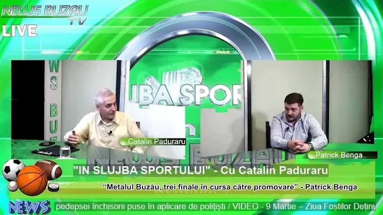 LIVE - TV NEWS BUZAU – “In slujba sportului”, cu Catalin Paduraru. “Metalul Buzău, trei finale în…