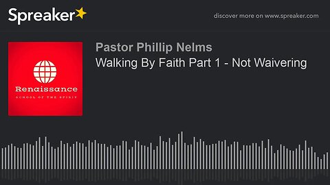 Walking By Faith Part 1 - Not Waivering