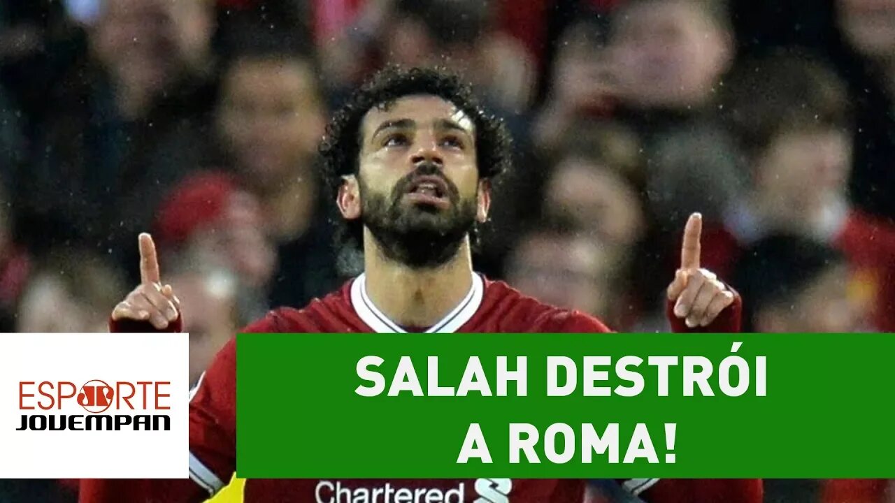 SALAH DESTRÓI a ROMA! Ele é o MELHOR do MUNDO?