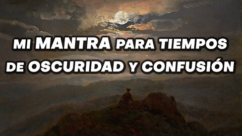 Mantra para Tiempos de Oscuridad y Confusión