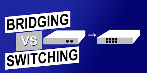 Bridging vs Switching - [Switching Part 1]