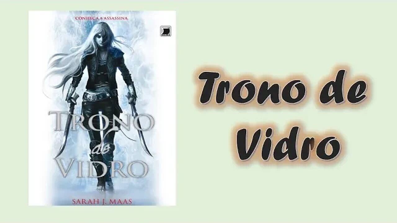 Trono de vidro - Capítulo 1 - Conheça a assassina