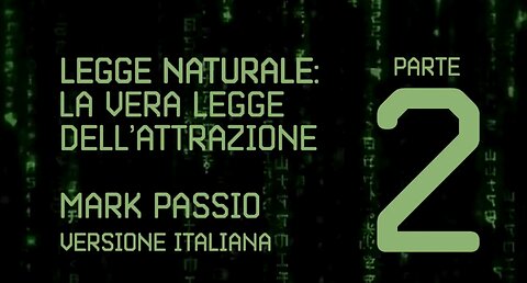 Legge Naturale-La vera Legge dell’Attrazione PARTE 2 (Doppiaggio ITA)