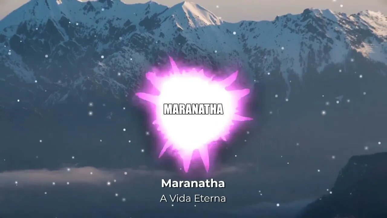 Maranatha - A Vida Eterna