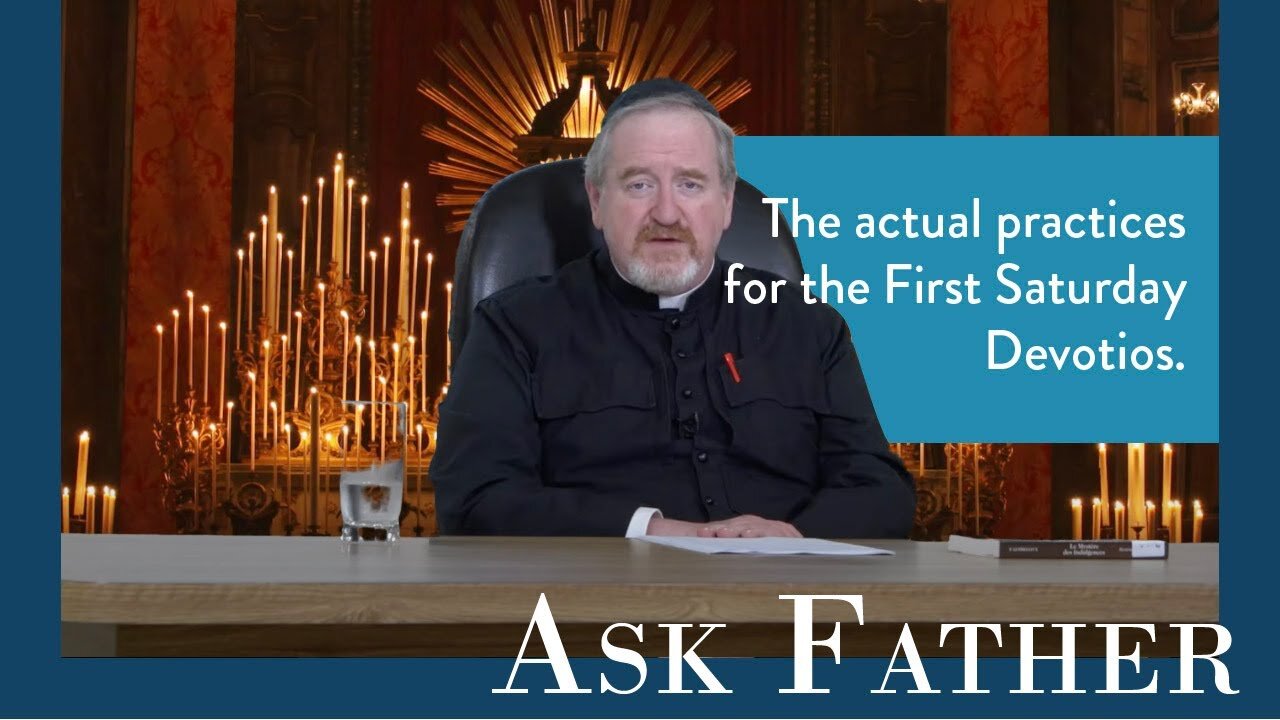 Attend Special Masses to Fulfill the First Saturday Devotion? | Ask Father with Fr. Paul McDonald