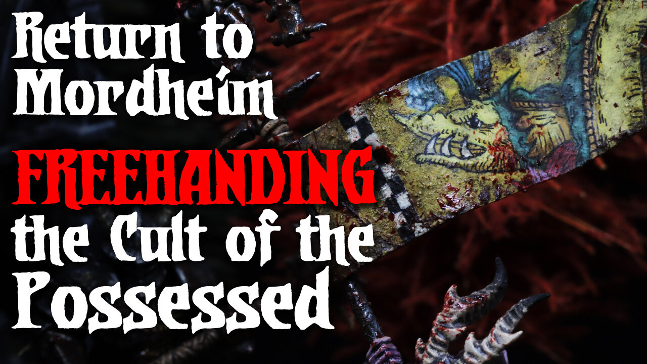 Return To Mordheim: The Cult Of The Possessed Part 3 - Freehanding