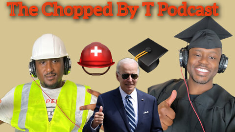 Biden Announces Plan For Federal Student Loan Debt Relief |Chopped By T Podcast|