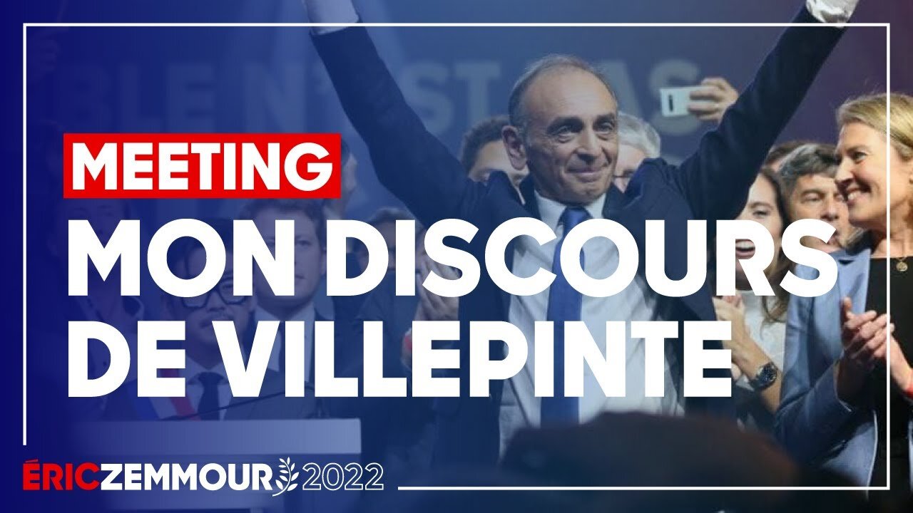 Eric Zemmour : Discours de Villepinte