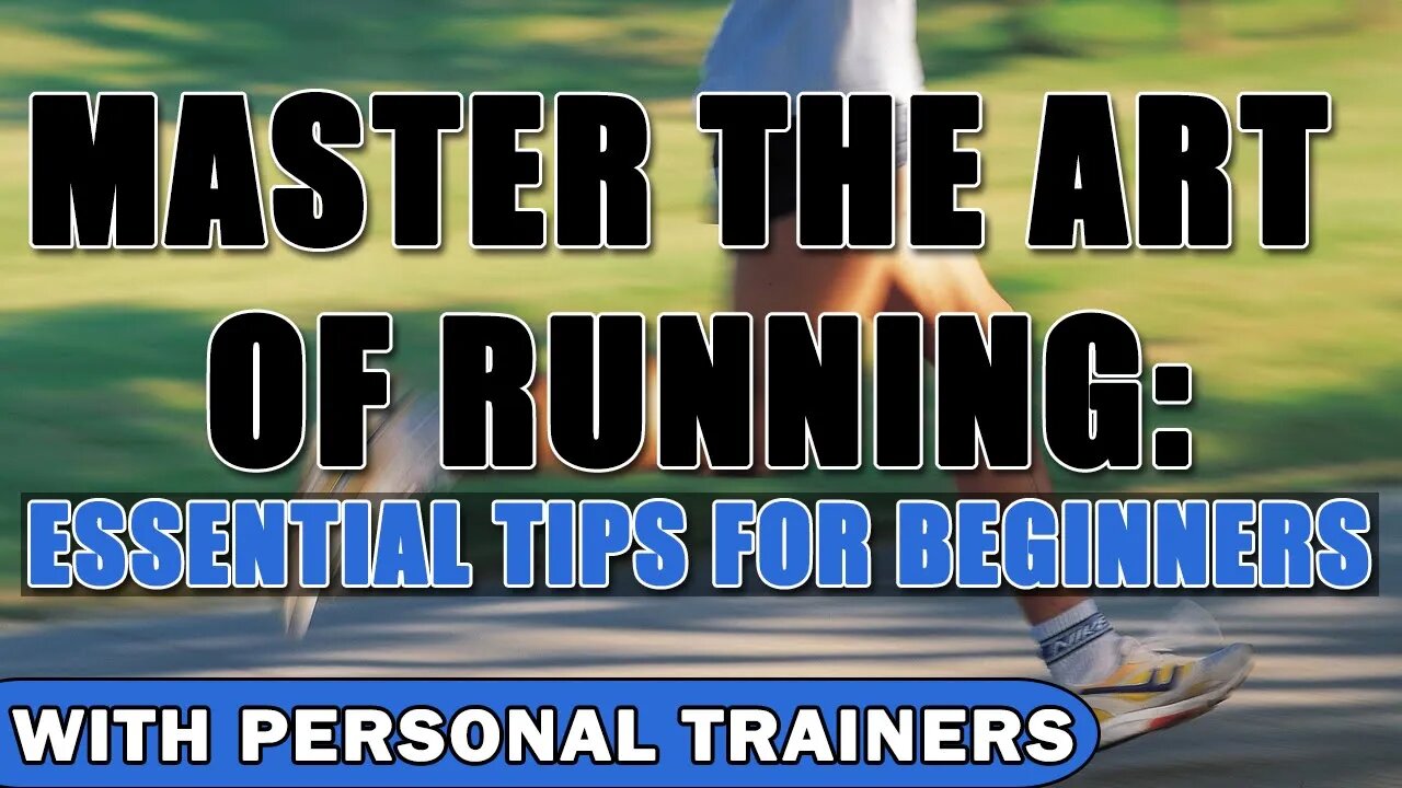 Master the Art of Running: Essential Tips for Beginners