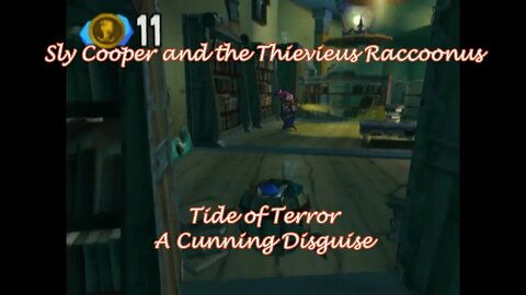 Sly Cooper and the Thievieus Raccoonus: Tide of Terror (A Cunning Disguise)