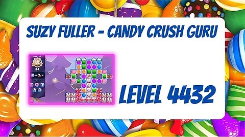 Candy Crush Level 4432 Talkthrough, 24 Moves 0 Boosters