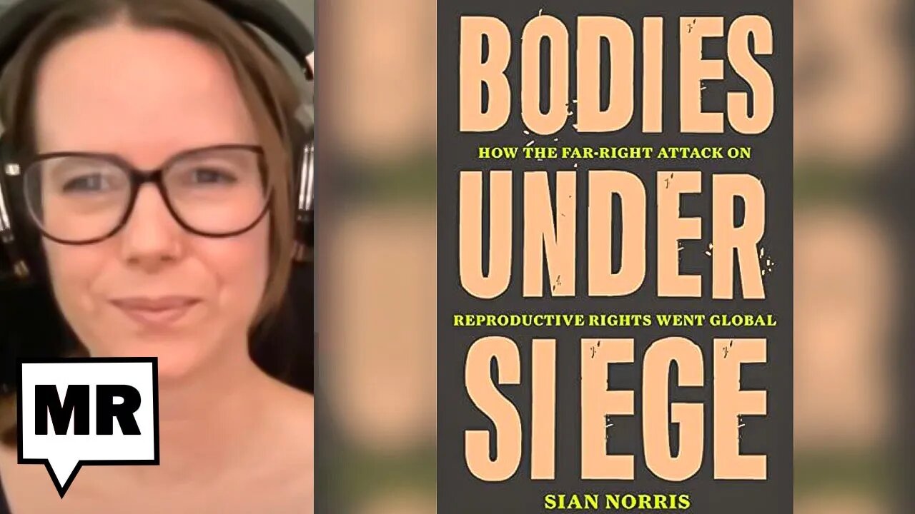 The Attack On Abortion Rights Is Going Global | Sian Norris | TMR