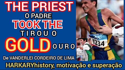 IN SECONDS THE PRIEST TOOK AWAY HIS BIGGEST DREAM - VANDERLEI CORDEIRO DE LIMA - (OVERCOMING)