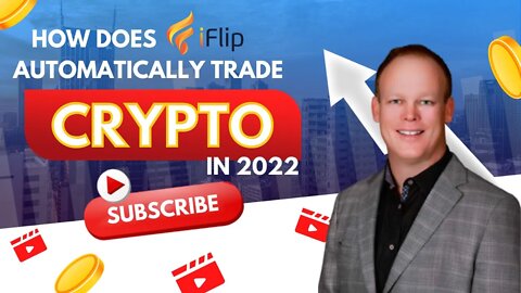 How does iFlip A.I. automatically trade Crypto in 2022?