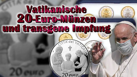 BKP: Vatikanische 20-Euro-Münzen und transgene Impfung