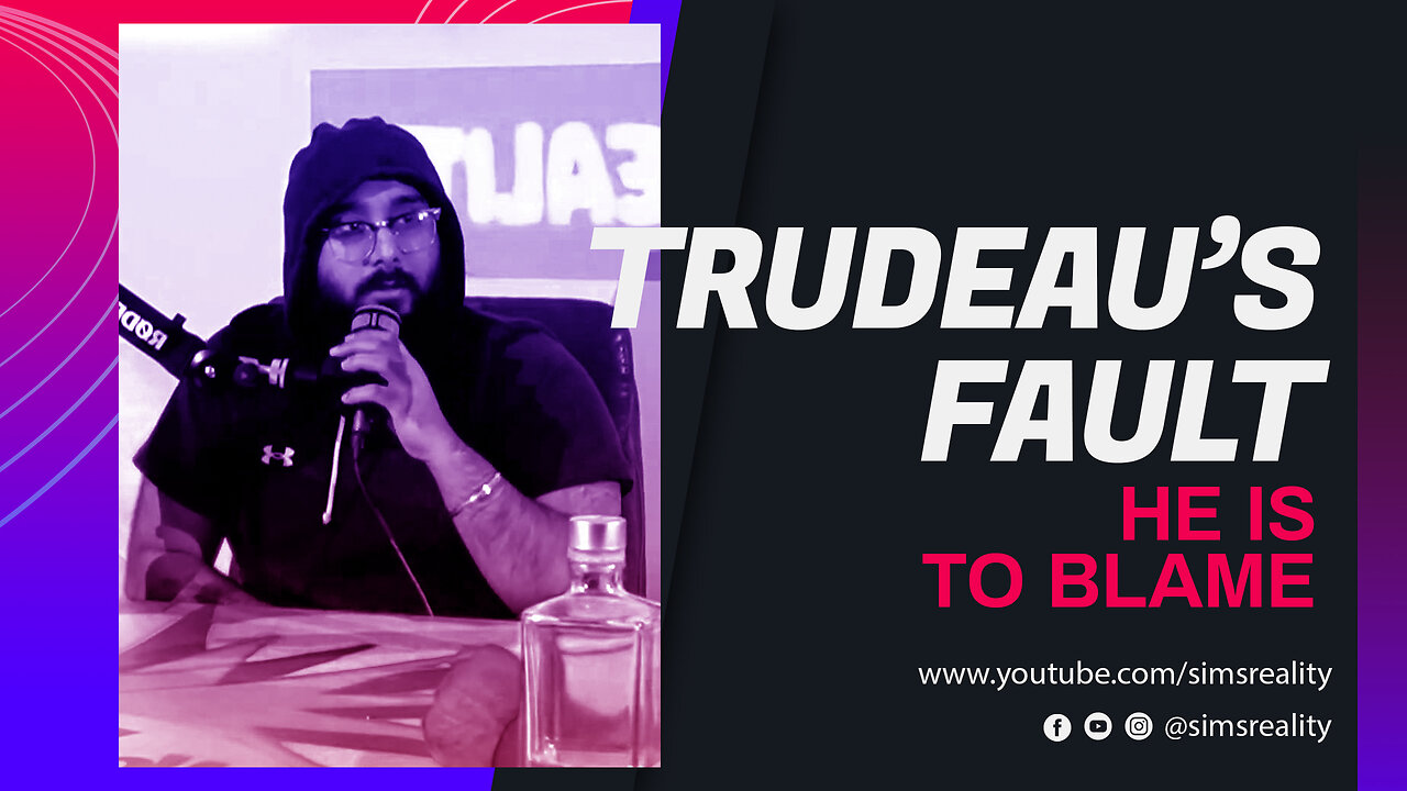 TRUDEAU IS TO BLAME FOR THIS | EPISODE 18 CLIPS | SIMS REALITY
