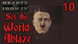 Set the World Ablaze with Germany - Hearts of Iron IV mod - 10 -