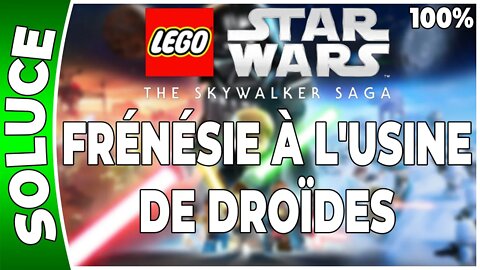 LEGO Star Wars : La Saga Skywalker - FRÉNÉSIE À L'USINE DE DROÏDES - 100% Minikits et défis [FR PS5]