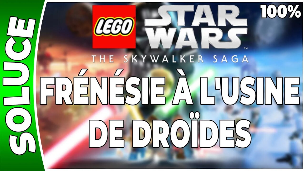 LEGO Star Wars : La Saga Skywalker - FRÉNÉSIE À L'USINE DE DROÏDES - 100% Minikits et défis [FR PS5]