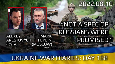 War Day 168: war diaries w/Advisor to Ukraine President, Intel Officer @Alexey Arestovych & #Feygin