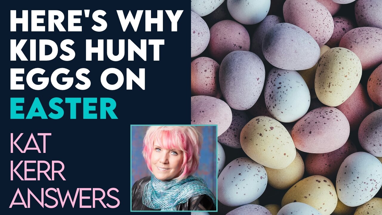 Kat Kerr: Here's Why Kids Hunt Eggs On Easter! | June 12 2024