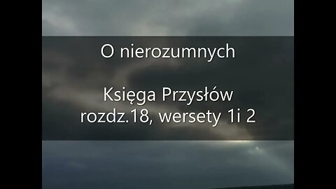 O nierozumnych Księga Przysłów , rozdz.18, wersety 1i 2