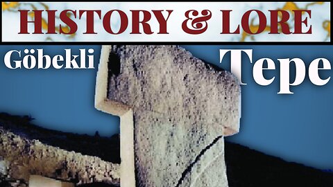 The Mystery of Göbekli Tepe (History & Lore)