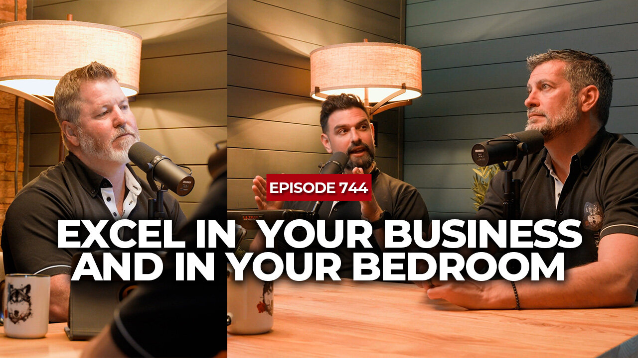 Profits and Passion: Boosting Both Your Bottom Line and Bedroom Life | The Powerful Man Show Ep 744