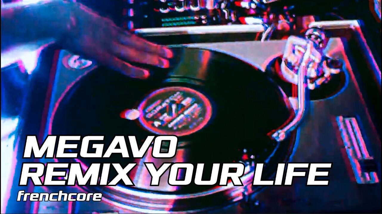 MEGAVO |||REMIX YOUR LIFE||| Frenchcore Mix