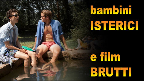 Bambini isterici e film brutti