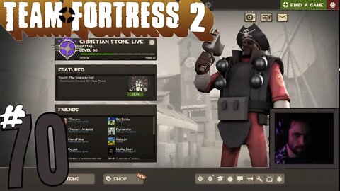 #70 Team Fortress 2 "More Than 69" Christian Stone LIVE