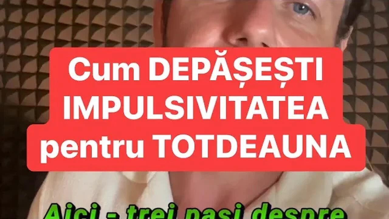 Cum depășești impulsivitatea pentru totdeauna