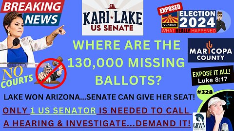 #328 TRUMP WANTS HIS MAGA SENATE SEAT BACK…KARI LAKE WON ARIZONA! Senate Can CALL Hearing, INVESTIGATE Massive Maricopa County Election Maladministration & GIVE TO LAKE! 130,000 Missing Ballots & MORE. ONLY Need 1 SENATOR…DEMAND IT!