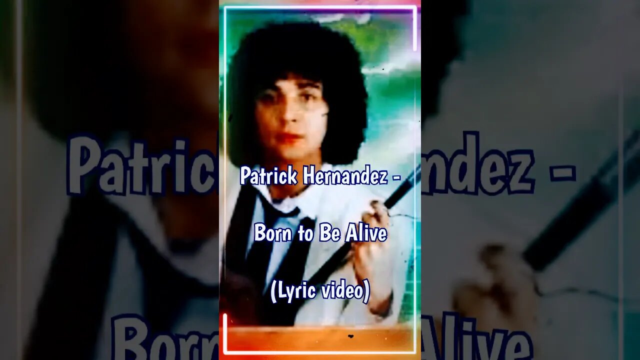 Patrick Hernandez - Born to Be Alive (Lyrics) #shorts