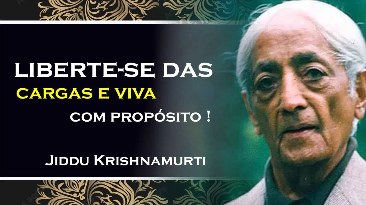 Como Encontrar Mudança Apesar das Responsabilidades, Jiddu Krishnamuti