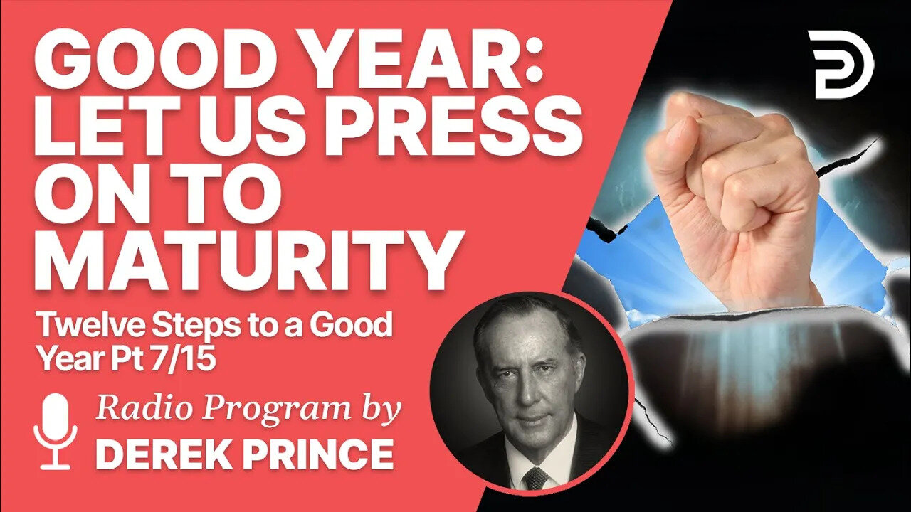 Twelve Steps to a Good Year 7 of 15 - Let Us Press On to Maturity