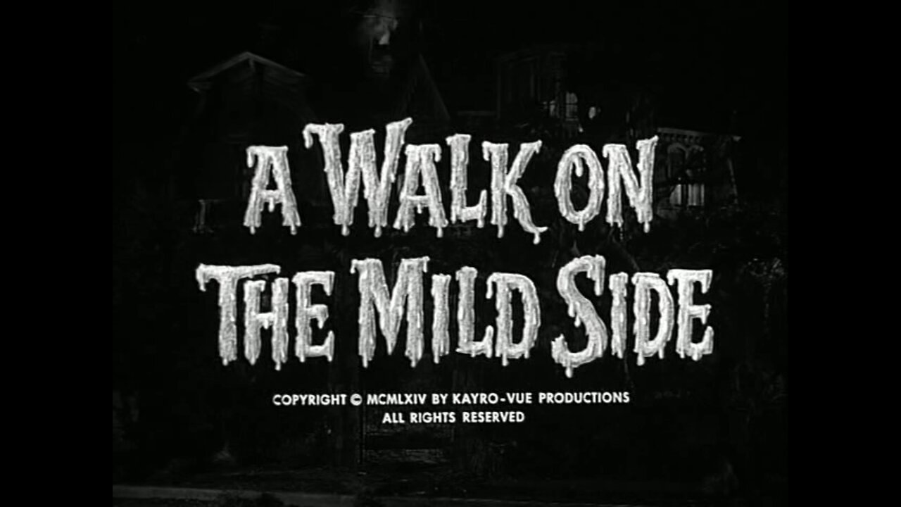 The Munsters - "A Walk on the Mild Side"