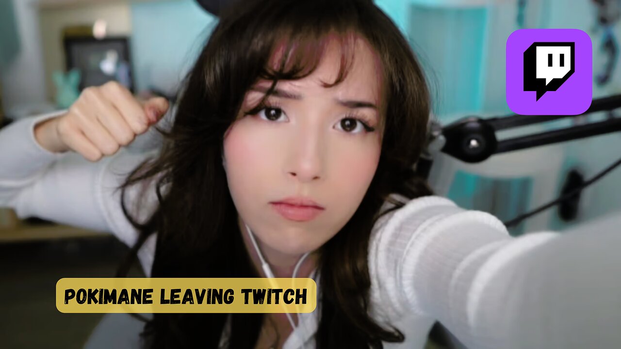 Pokimane Leaving Twitch?