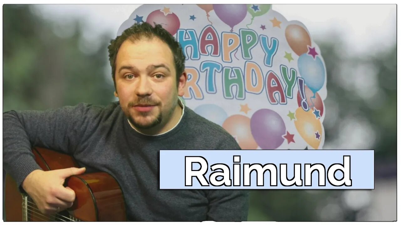 Happy Birthday, Raimund! Geburtstagsgrüße an Raimund