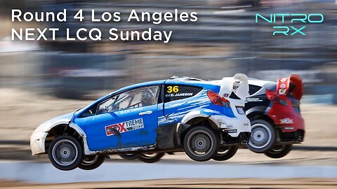 2022 Nitro RX Los Angeles RNX NEXT LCQ - Sunday