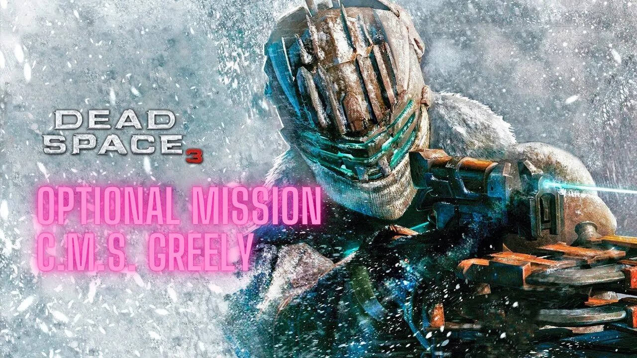 Dead Space 3 Optional Mission C.M.S. Greely Full Game No Commentary HD 4K