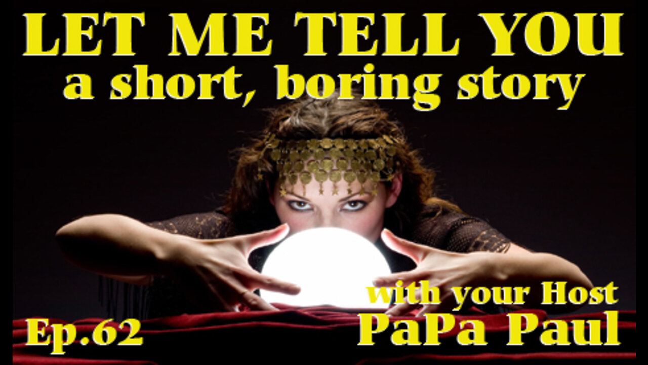 LET ME TELL YOU A SHORT, BORING STORY EP.62 (Fortune Tellers/Prophecy/Superstitions)