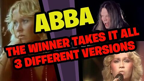 ABBA'S The Winner Takes it All... Which Version is the Best???