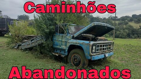 Caminhões Abandonados Parte 232