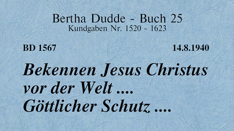 BD 1567 - BEKENNEN JESUS CHRISTUS VOR DER WELT .... GÖTTLICHER SCHUTZ ....