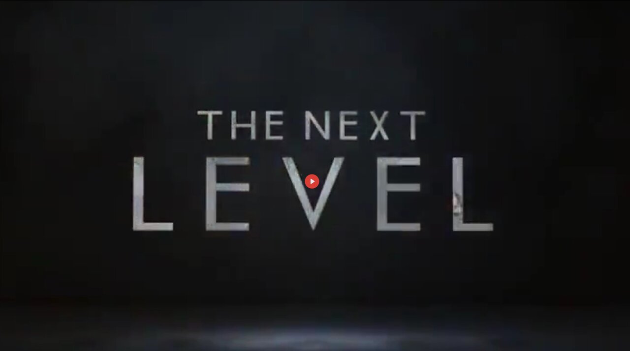 The Next Level- The Truth Cannot Be Stopped
