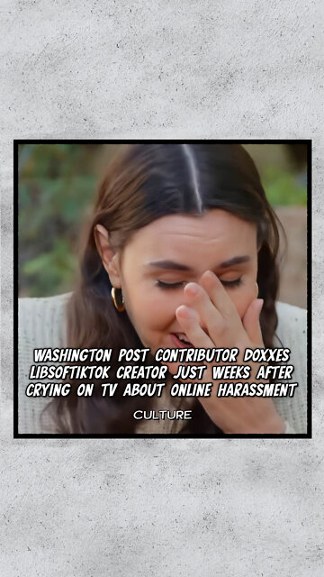 Washington Post Writer Doxxes Libs Of TikTok Creator Right After Crying About Online Harassment