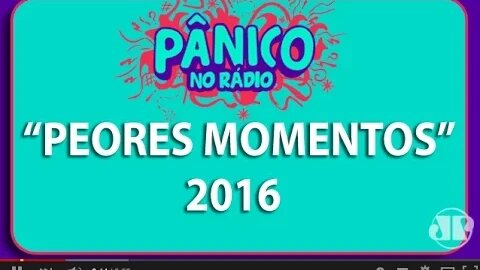 Pânico - "Peores Momentos" 2016 | Jovem Pan