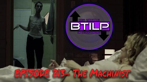 #213- The Machinist